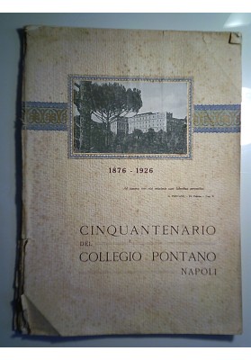 CINQUANTENARIO DEL COLLEGIO PONTANO NAPOLI 1876 - 1926