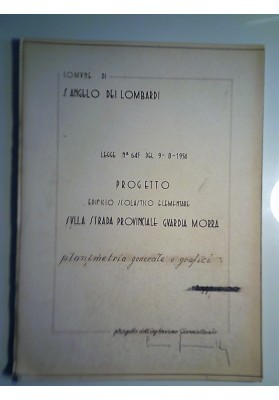 COMUNE DI S. ANGELO DEI LOMBARDI PROGETTO DI EDIFICIO SCOLASTICO ELEMENTARE 1954