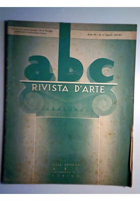 ABC RIVISTA D' ARTE Anno VI N. 4 Aprile 1937 - XV