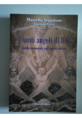 I SANTI ANGELI DI DIO Guida essenziale agli spiriti celesti