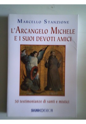 SAN MICHELE ARCANGELO E I SUOI DEVOTI AMICI