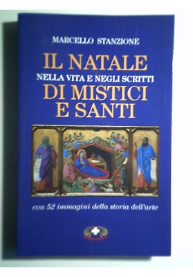 IL NATALE NELLA VITA E NEGLI SCRITTI DI MISTICI E SANTI