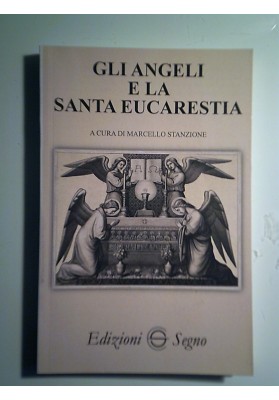 GLI ANGELI E LA SANTA EUCARESTIA