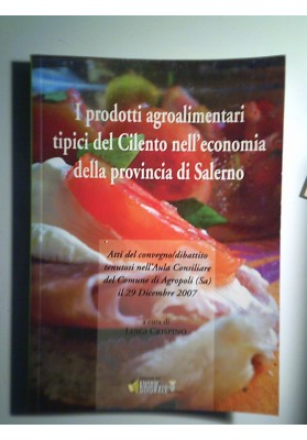 I PRODOTTI AGROALIMENTARI TIPICI DEL CILENTO NELL'ECONOMIA DELLA PROVINCIA DI SALERNO