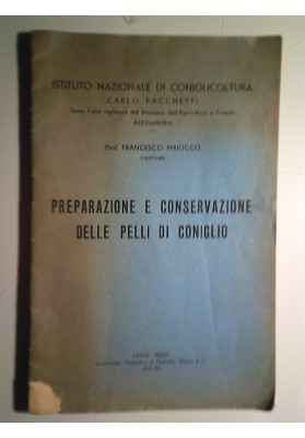 Istituto Nazionale di Coniglicoltura CARLO PACCHETTI Alessandria - PREPARAZIONE E CONSERVAZIONE DELLE PELLI DI CONIGLIO