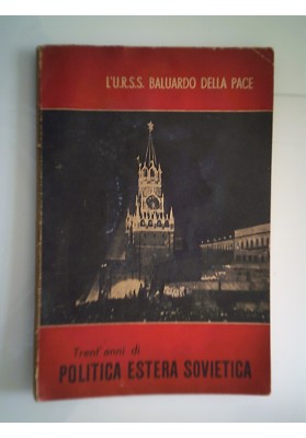 Trent'anni di POLITICA ESTERA SOVIETICA