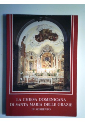 LA CHIESA DOMENICANA DI SANTA MARIA DELLE GRAZIE IN SORRENTO