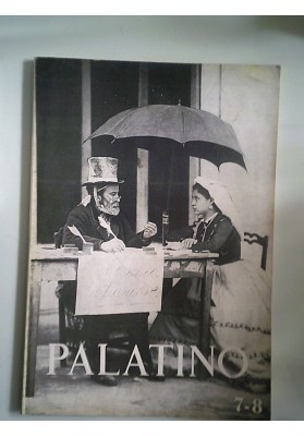 PALATINO Rivista Romana di Cultura Anno IV n.° 7/8 Luglio - Agosto 1962