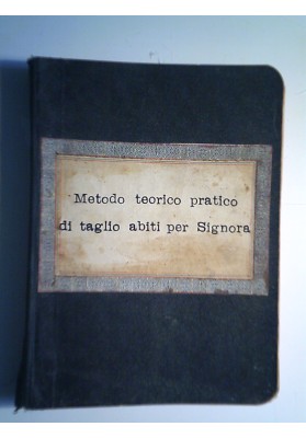 METODO TEORICO PRATICO DI TAGLIO ABITI PER SIGNORA