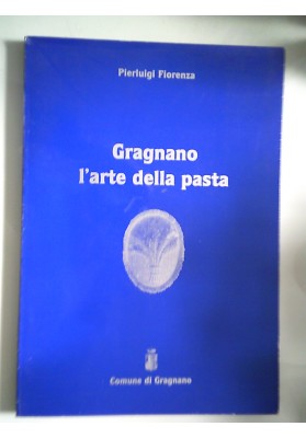 Gragnano l'arte della pasta