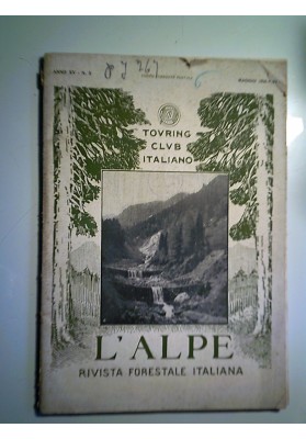 L'ALPE RIVISTA FORESTALE ITALIANA Anno XV n. 5 Maggio 1929