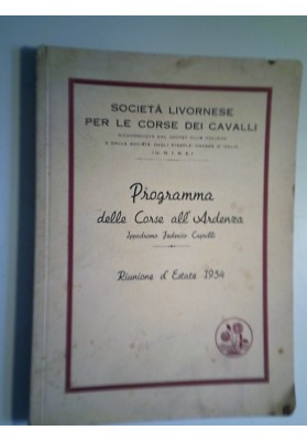 SOCIETA' LIVORNESE PER LE CORSE DEI CAVALLI Programma delle Corse dell' Ardenza Riunione d'Estate 1954