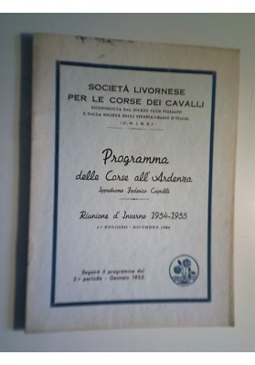 SOCIETA' LIVORNESE PER LE CORSE DEI CAVALLLI Programma delle Corse dell'Ardenza  Riunione d'Inverno 1954 - 1955