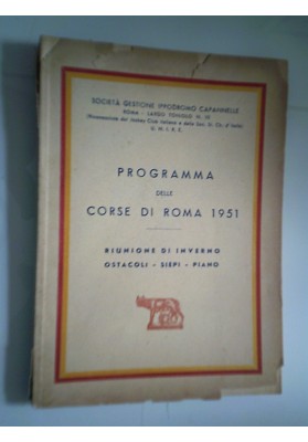 Società Gestione Ippodromo Capannelle PROGRAMMA DELLE CORSE DI ROMA RIUNIONE D' INVERNO OSTACOLI - SIEPI - PIANO