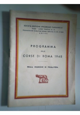 Società Gestione Ippodromo Capannelle PROGRAMMA DELLE CORSE DI ROMA 1948