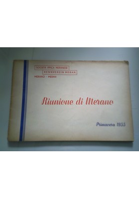 Società Ippica Meranese RIUNIONE DI MERANO Primavera 1955