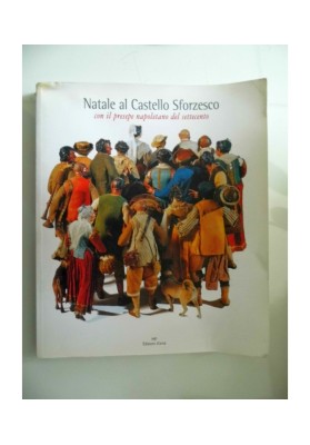 Natale al Castello Sforzesco con il presepe napoletano del settecento