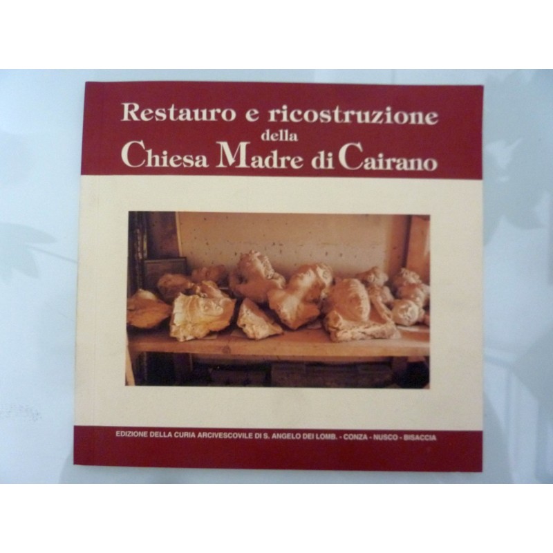 RESTAURO E RICOSTRUZIONE DELLA CHIESA MADRE DI CAIRANO