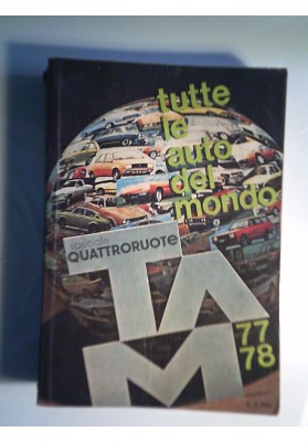 TUTTE LE AUTO DEL MONDO 1977 - 1978 SPECIALE QUATTRORUOTE
