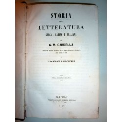 STORIA DELLA LETTERATURA GRECA, LATINA ED ITALIANA DI G.M. CARDELLA
