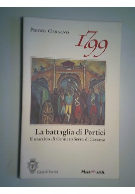 La battaglia di Portici Il martirio di Gennaro Serra di Cassino 1799