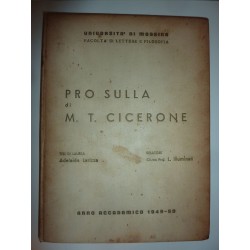 Università degli Studi di Messina . Facoltà di Lettere e Filosofia PRO SULLA  DI M.T. CICERONE Anno Accademico 1949 - 50