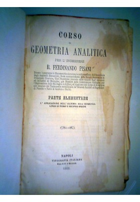 CORSO DI GEOMETRIA ANALITICA PER L'INGEGNERE R. FERDINANDO PISANI PARTE ELEMENTARE