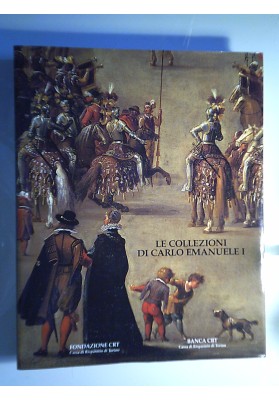 LE COLLEZIONI DI CARLO EMANUELE I