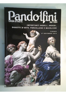 Pandolfini Casa d'Aste IMPORTANTI MOBILI, ARREDI, OGGETTI D'ARTE, PORCELLANE E MAIOLICHE FIRENZE 27 NOVEMBRE 2004