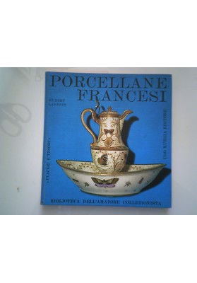 PORCELLANE FRANCESI Biblioteca dell'amatore collezionista