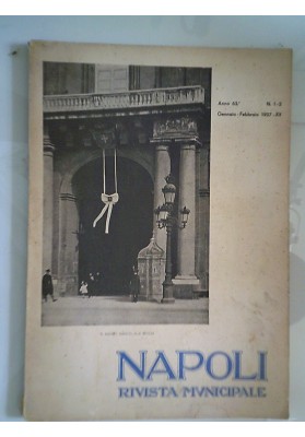 NAPOLI RIVISTA MUNICIPALE Anno 63 N. 1 - 2 Gennaio  - Febbraio 1937 - XV