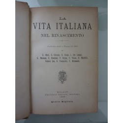 LA VITA ITALIANA NEL RINASCIMENTO Conferenze tenute a Firenze nel 1892