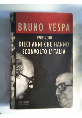 1989 - 2000 DIECI ANNI CHE HANNO SCONVOLTO L'ITALIA