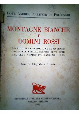 MONTAGNE BIANCHE E UOMINI ROSSI DIARIO DELLA SPEDIZIONE DEL CAUCASO