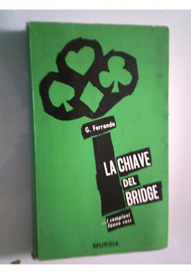 LA CHIAVE DEL BRIDGE ( i campioni fanno cosl ) Seconda Edizione ampliata