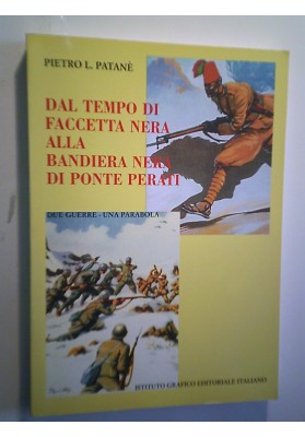 DAL TEMPO DI FACCETTA NERA ALLA BANDIERA NERA DI PONTE PERATI DUE GUERRE UNA PARABOLA