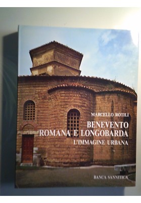 BENEVENTO ROMANA E LONGOBARDA L'IMMAGINE URBANA