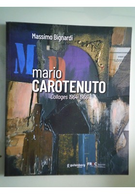MARIO CAROTENUTO Collages 1964 - 1965