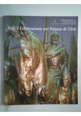 Soprintendenza B.A.A.A.S. di Salerno e Avellino, Liceo Artistico "A. SABATINI" - ARTE E CELEBRAZIONE NEL PALAZZO DI CITTA'