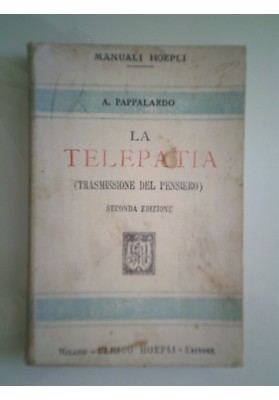 LA TELEPATIA  La Trasmissione del Pensiero Seconda Edizione