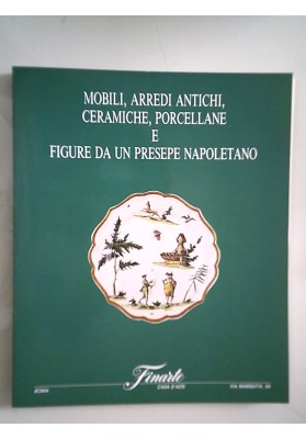 MOBILI, ARREDI ANTICHI, CERAMICHE, PORCELLANE E FIGURE DA UN PRESEPE  NAPOLETANO Roma Dicembre 1995