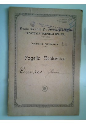 Regia Scuola Popolare "CONTESSA TORNIELLI BELLINI" NOVARA  SEZIONE FEMMINILE PAGELLA SCOLASTICA