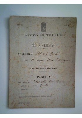 CITTA' DI TORINO SCUOLA ELEMENTARE BEATO S. PAOLO Anno Scolastico 1914 - 1915