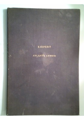 ATLANTE ANTICO DODICI CARTE DA SERVIRE ALLO STUDIO  DELLA ISTORIA ANTICA PER ENRICO KIEPERT