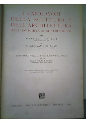 I CAPOLAVORI DELLA SCULTURA E DELL'ARCHITETTURA DALL'ANTICHITA' AI NOSTRI GIORNI