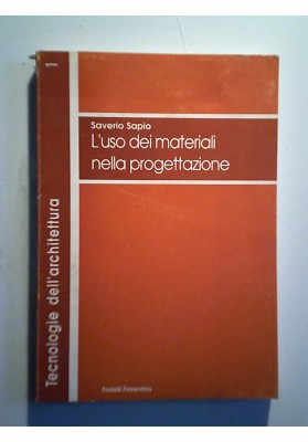L'uso dei materiali nella progettazione. Tecnologie dell'architettura