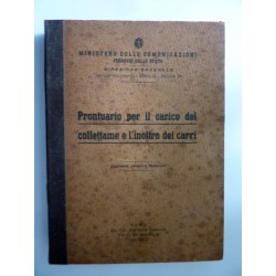 Ministero delle Comunicazioni, Ferrovie dello Stato  PRONTUARIO PER IL CARICO DEL COLETTAME E L'INOLTRO DEI CARRI Edizione Genna