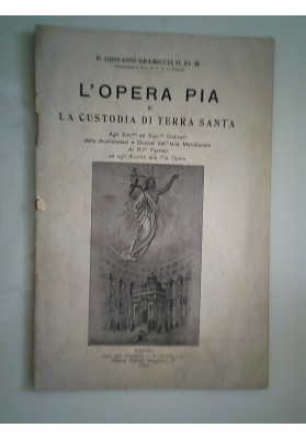 L'OPERA PIA E LA CUSTODIA DI TERRA SANTA