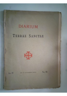 DIARIUM TERRAE SANCTAE An. IV DIE XV NOVEMBRIS MCMXI Num. III