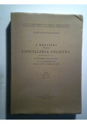 I REGISTRI DELLA CANCELLARIA ANGIOINA Volume XLIV PRIMA PARTE 1269 - 1293